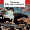 Psicologia della guerra moderna