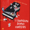 I bambini sono cattivi