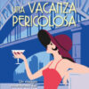 Una vacanza pericolosa