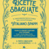 Ricette sbagliate. Il misterioso ricettario del leggendario Vitaliano Spappi