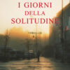 I giorni della solitudine