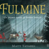 Fulmine. La prima renna di Babbo Natale. Ediz. a colori