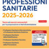 EdiTEST. Professioni sanitarie. Teoria & test. Teoria ed esercizi commentati per la preparazione ai test di ammissione. Con software di simulazione