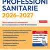 EdiTEST. Professioni sanitarie. Teoria & test. Teoria ed esercizi commentati per la preparazione ai test di ammissione. Con software di simulazione