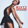 Misty Copeland. Contro ogni previsione