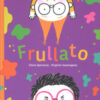Frullato. Ediz. a colori