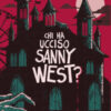 Chi ha ucciso Sanny West?