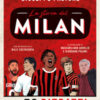 La storia del Milan in 50 ritratti. Nuova ediz.