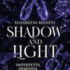 Shadow and Light. Imperfetta armonia
