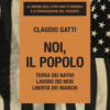 Noi, il popolo. Terra dei nativi. Lavoro dei neri. Libertà dei bianchi