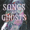 Songs for ghosts