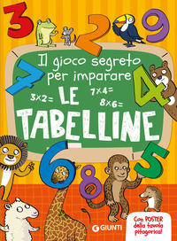 Il gioco segreto per imparare le tabelline. Con Poster