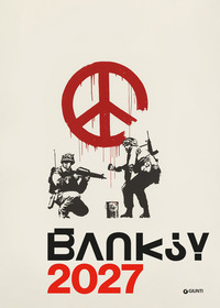 Calendario Banksy 2027 da parete (30 x 42 cm). Ediz. illustrata