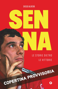 Senna. Le storie dietro le vittorie