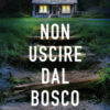 Non uscire dal bosco