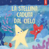 La stellina caduta dal cielo. Stampatello maiuscolo a leggibilità facilitata