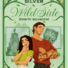 Wild side. Spirito selvaggio. Limited edition