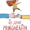 Io sono Margherita. Ediz. a colori