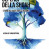 Gli eroi della Shoah. Storie dei Giusti tra le nazioni