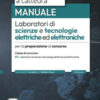 Laboratori scienze tecnologie elettriche elettroniche. Manuale per la preparazione al concorso classe B15. Con espansione online