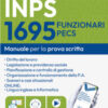 Concorso 1695 Funzionari PECS INPS: manuale prova scritta. Con software di simulazione -