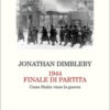 1944 finale di partita. Come Stalin vinse la guerra