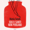 Solo i santi non pensano