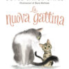 La nuova gattina. Ediz. illustrata
