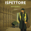 L'altro ispettore. Invisibili