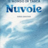 Nuvole. Il mondo in tasca. Ediz. a colori