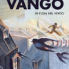 Vango. In fuga nel vento