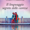 Il linguaggio segreto delle carezze