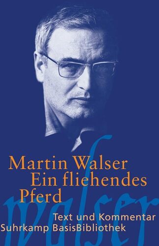 Ein fliehendes Pferd: Text und Kommentar: 35