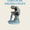 Sämtliche Erzählungen: Text und Kommentar: 5
