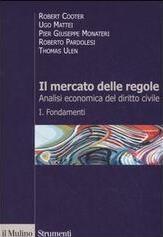 Il mercato delle regole. Analisi economica del diritto civile Vol. 1