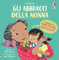 Gli abbracci della nonna. Ediz. a colori