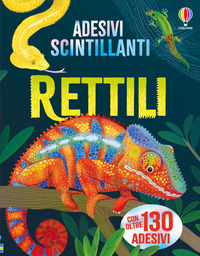 Rettili. Con adesivi. Ediz. illustrata