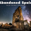 Abandoned Spain. Ediz. italiana e inglese