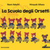 La scuola degli orsetti. Ediz. illustrata Vol. 1