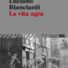 La vita agra