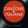 La canzone italiana. Storia, storie, protagonisti