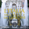 L'Italia delle ville e dei giardini