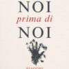 Noi prima di noi