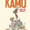 Kamo e l'idea del secolo