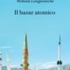 Il bazar atomico
