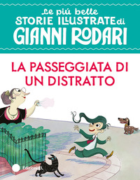 La passeggiata di un distratto. Stampatello maiuscolo. Ediz. a colori