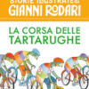 La corsa delle tartarughe. Stampatello maiuscolo. Ediz. a colori