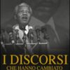 I discorsi che hanno cambiato il mondo