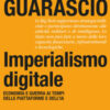 Imperialismo digitale. Economia e guerra ai tempi delle piattaforme e dell'IA
