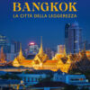 Bangkok, la città della leggerezza